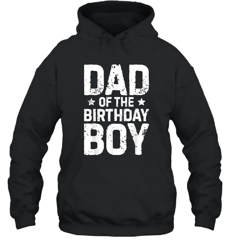 Dad of the Birthday Boy T shirt Father Dads Daddy Men Unisex Hooded Sweatshirt